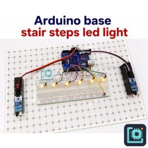 Arduino Automatic Stair Light Project — IR Sensor Step LED Lighting