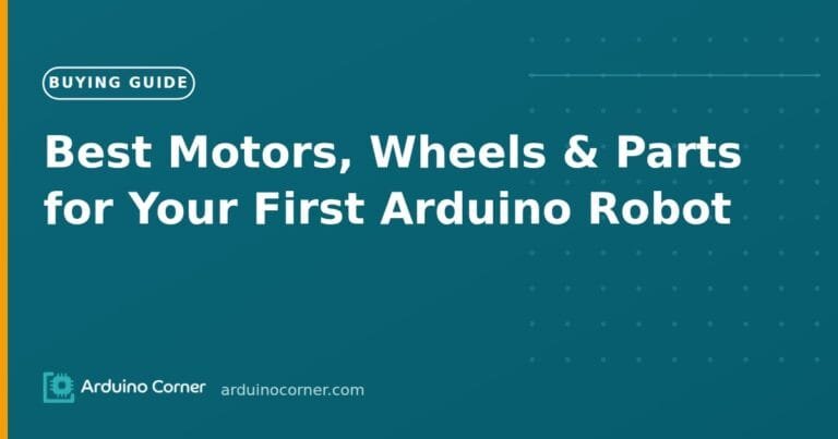 Best Motors, Wheels & Parts for Your First Arduino Robot