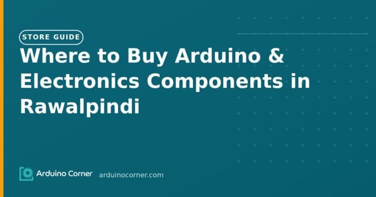 Where to Buy Arduino & Electronics Components in Rawalpindi