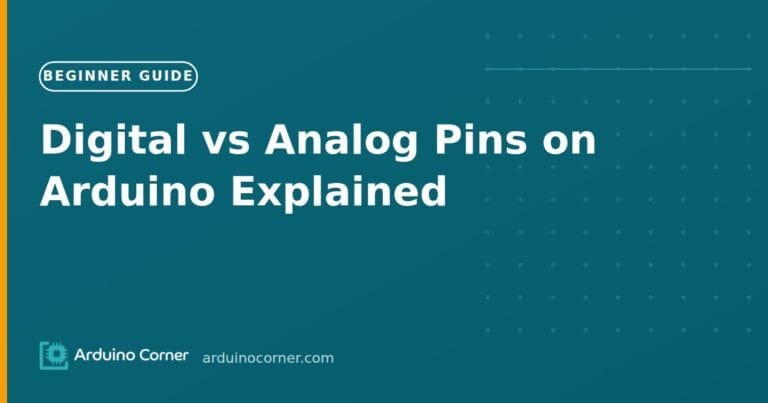 Digital vs Analog Pins on Arduino Explained