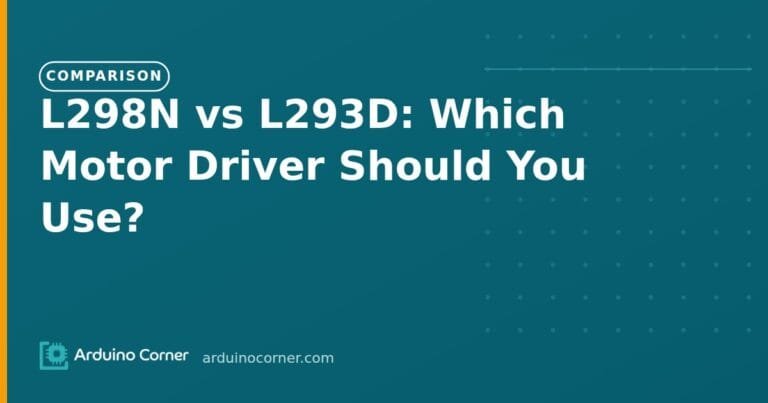 L298N vs L293D: Which Motor Driver Should You Use?