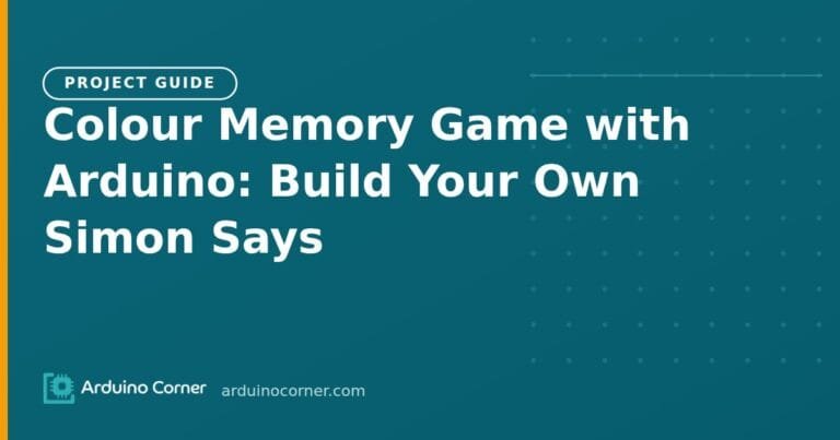 Colour Memory Game with Arduino: Build Your Own Simon Says