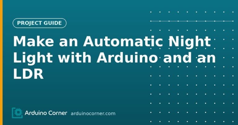 Automatic night light with Arduino and an LDR light sensor