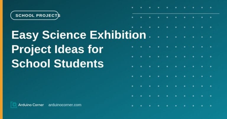 Easy Science Exhibition Project Ideas for School Students in Pakistan (with Kits)
