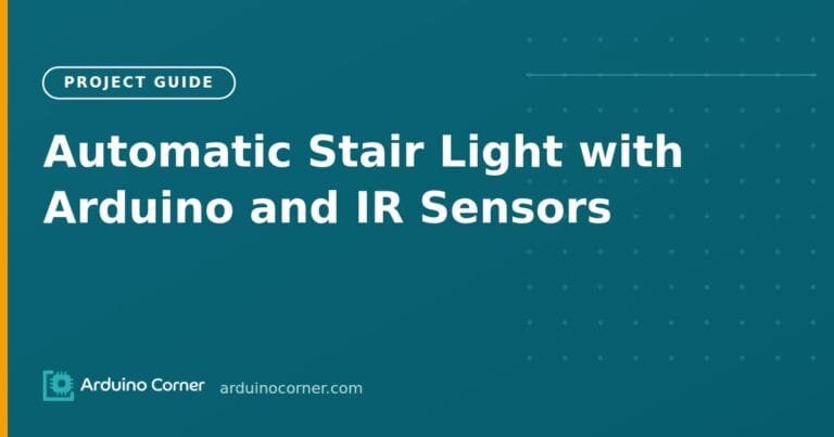 Automatic Stair Light with Arduino and IR Sensors